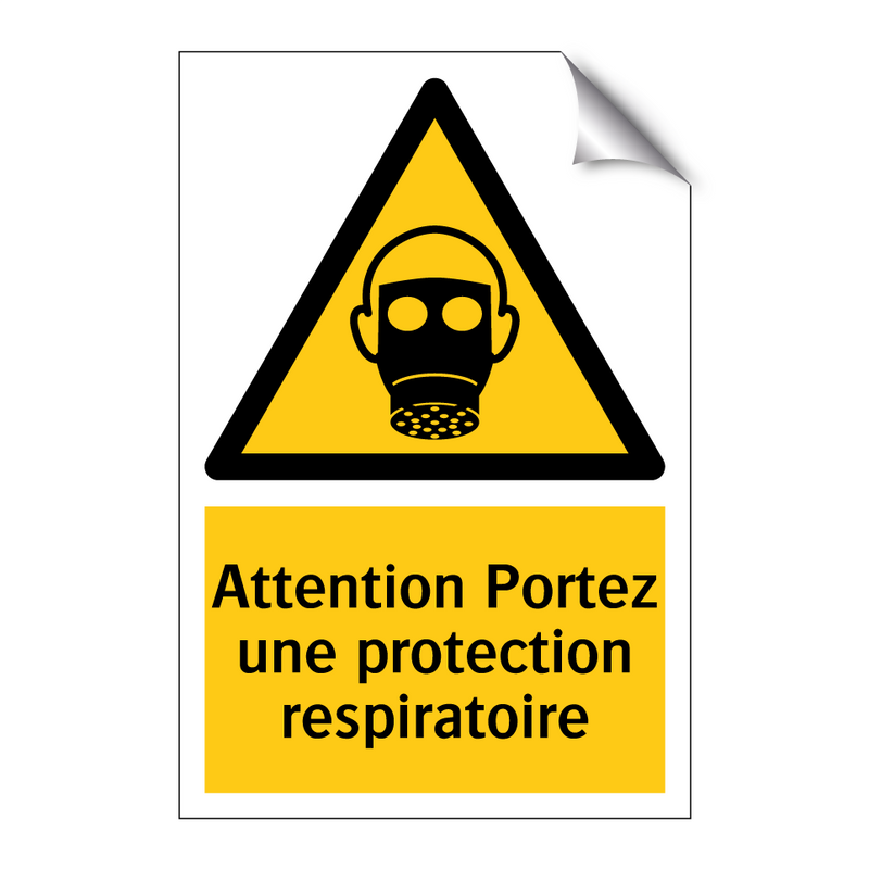Attention Portez une protection respiratoire