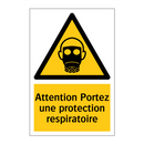Attention Portez une protection respiratoire