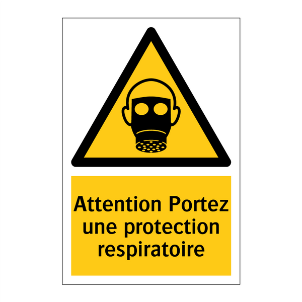 Attention Portez une protection respiratoire