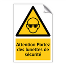 Attention Portez des lunettes de sécurité