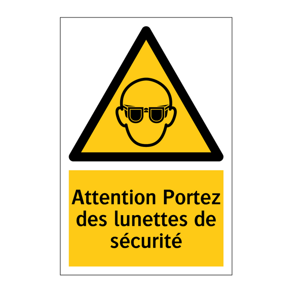 Attention Portez des lunettes de sécurité