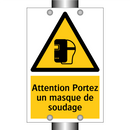 Attention Portez un masque de soudage