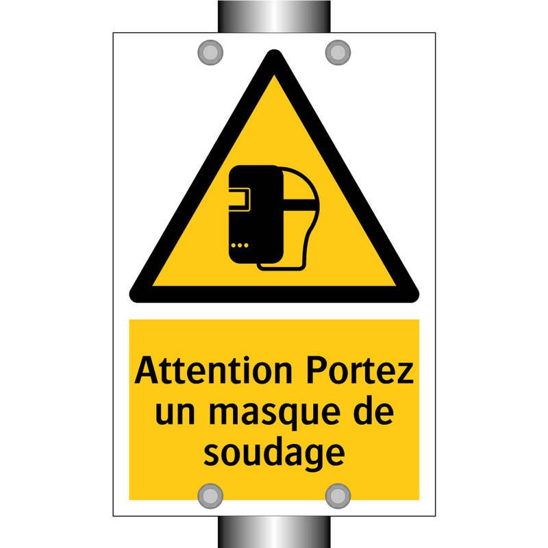 Attention Portez un masque de soudage