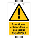 Attention en entrant dans le silo Risque d'asphyxie !