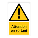 Attention en sortant