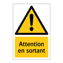 Attention en sortant