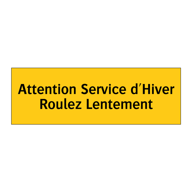 Attention Service d'Hiver Roulez Lentement
