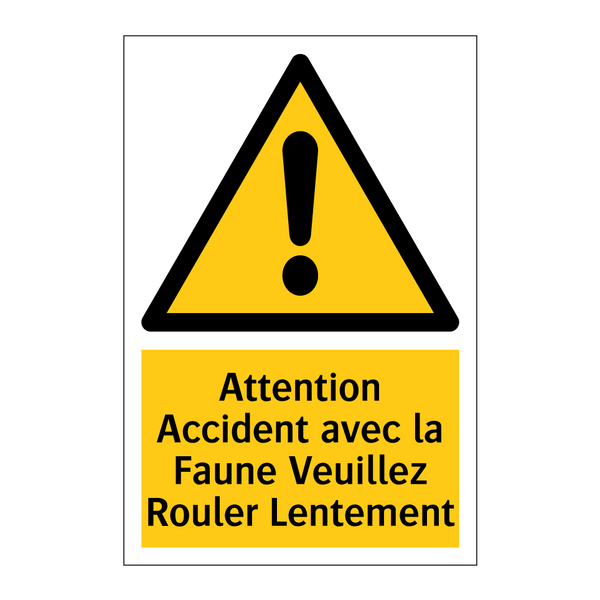 Attention Accident avec la Faune Veuillez Rouler Lentement