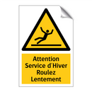 Attention Service d'Hiver Roulez Lentement