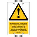 Attention Vous entrez dans une zone sous surveillance minière. L'entrée n'est autorisée qu'avec la permission de l'autorité compétente. Le responsable du site