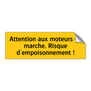 Attention aux moteurs en marche. Risque d'empoisonnement !