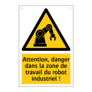 Attention, danger dans la zone de travail du robot industriel !