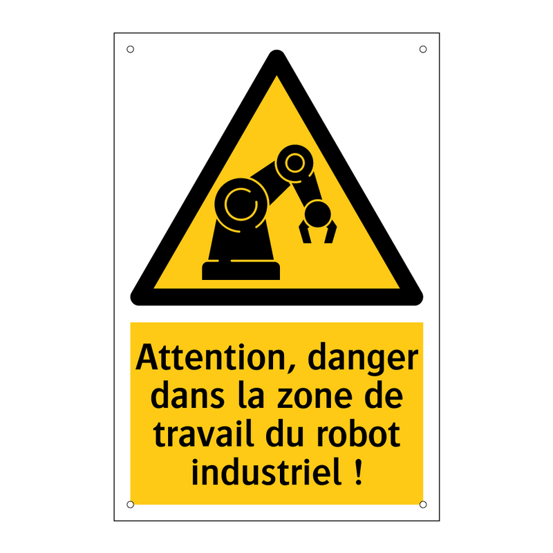 Attention, danger dans la zone de travail du robot industriel !