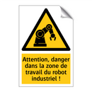 Attention, danger dans la zone de travail du robot industriel !