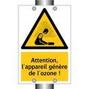 Attention, l'appareil génère de l'ozone !
