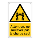 Attention, ne soulevez pas la charge seul