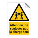 Attention, ne soulevez pas la charge seul
