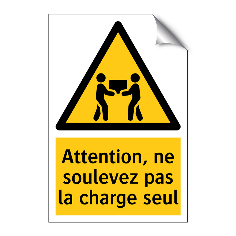 Attention, ne soulevez pas la charge seul