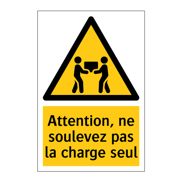 Attention, ne soulevez pas la charge seul