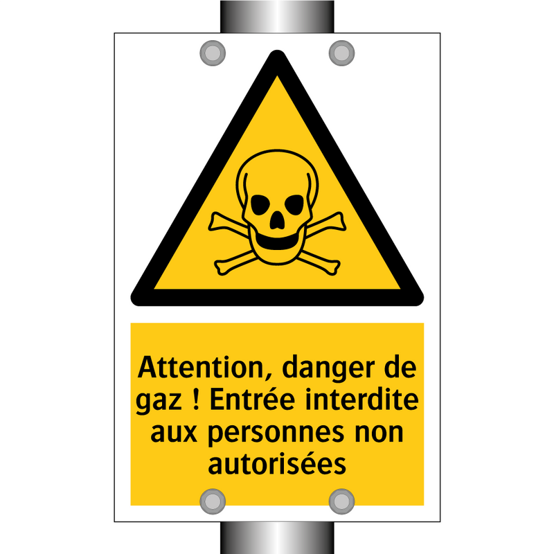 Attention, danger de gaz ! Entrée interdite aux personnes non autorisées