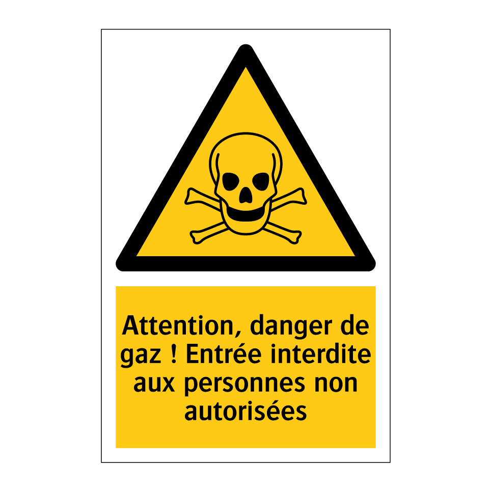 Attention, danger de gaz ! Entrée interdite aux personnes non autorisées