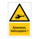 Attention, hélicoptère !