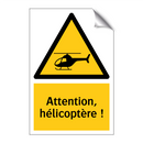 Attention, hélicoptère !