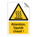 Attention, liquide chaud !