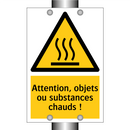 Attention, objets ou substances chauds !
