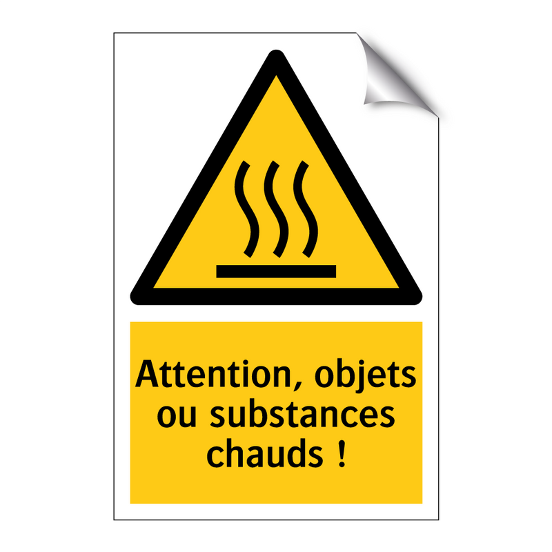 Attention, objets ou substances chauds !