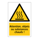 Attention, objets ou substances chauds !