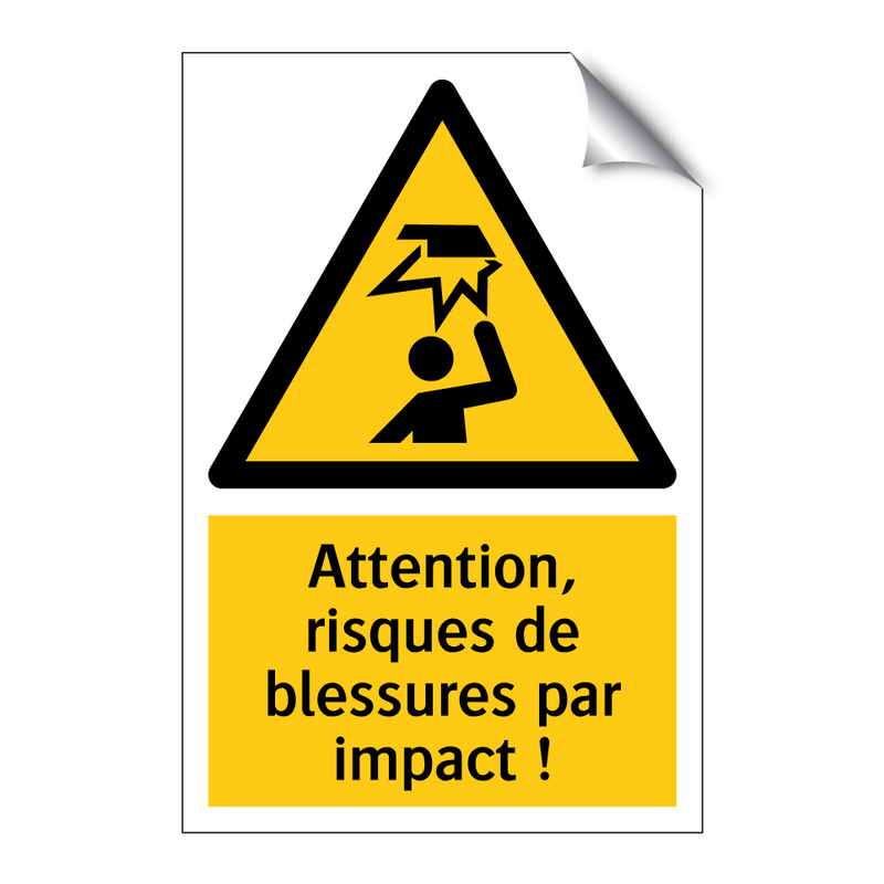Attention, risques de blessures par impact !