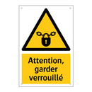 Attention, garder verrouillé
