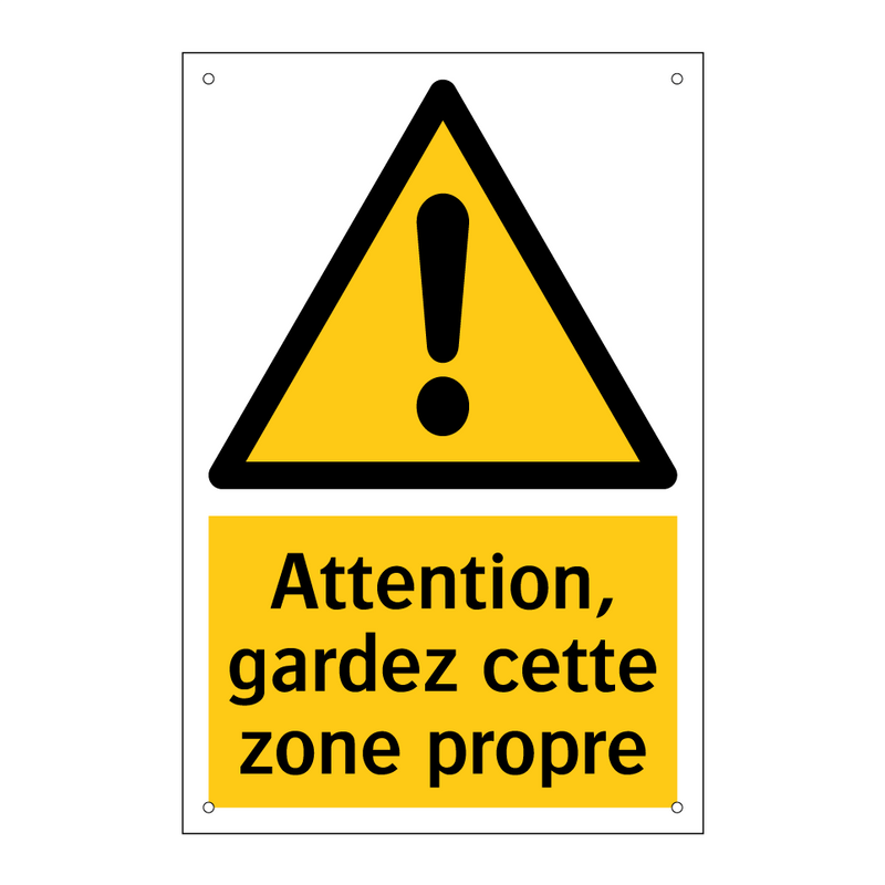 Attention, gardez cette zone propre