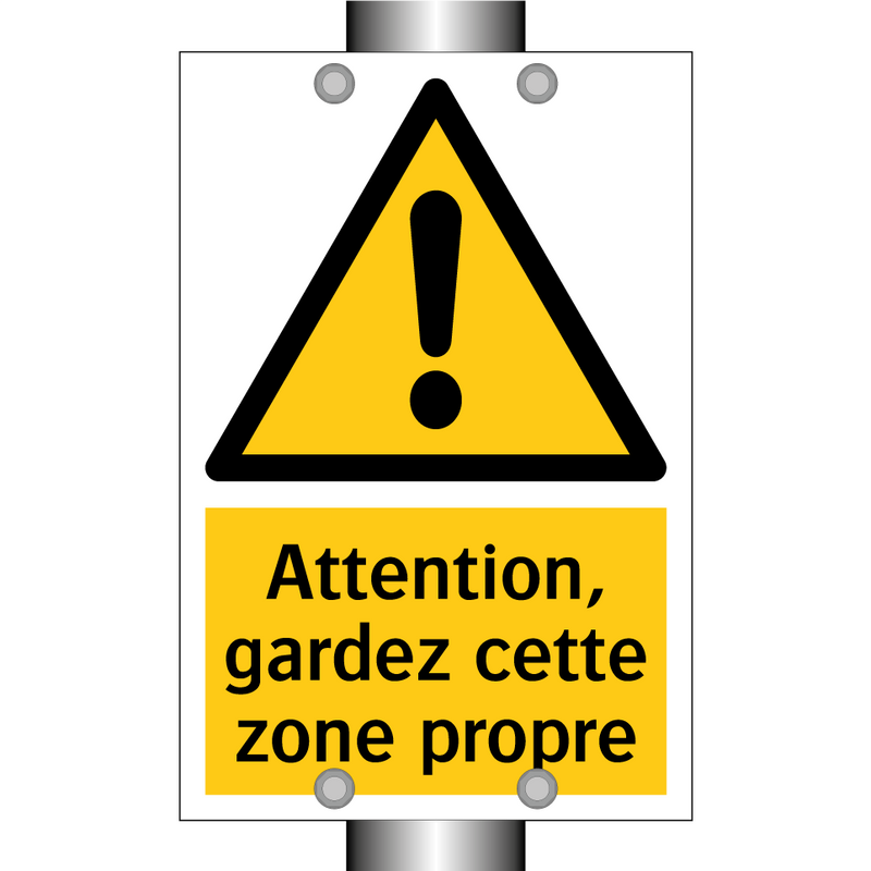 Attention, gardez cette zone propre