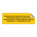 Attention Vous entrez dans une zone sous surveillance minière. L'entrée n'est autorisée qu'avec la permission de l'autorité compétente. Le responsable du site