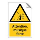 Attention, musique forte