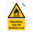 Attention, pas de flamme nue