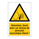 Attention, bruit avec un niveau de pression acoustique élevé !