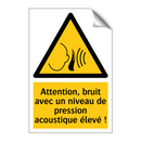 Attention, bruit avec un niveau de pression acoustique élevé !
