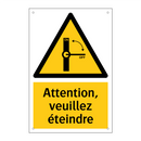 Attention, veuillez éteindre