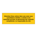 Attention Vous entrez dans une zone sous surveillance minière. L'entrée n'est autorisée qu'avec la permission de l'autorité compétente. Le responsable du site