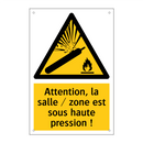 Attention, la salle / zone est sous haute pression !