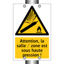 Attention, la salle / zone est sous haute pression !