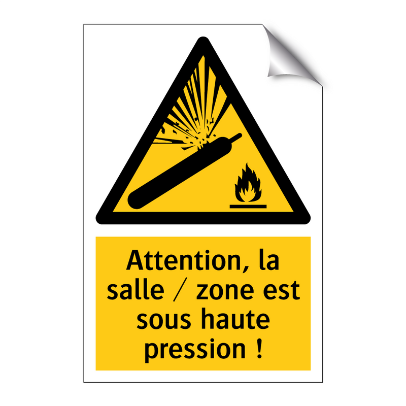 Attention, la salle / zone est sous haute pression !