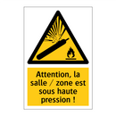 Attention, la salle / zone est sous haute pression !