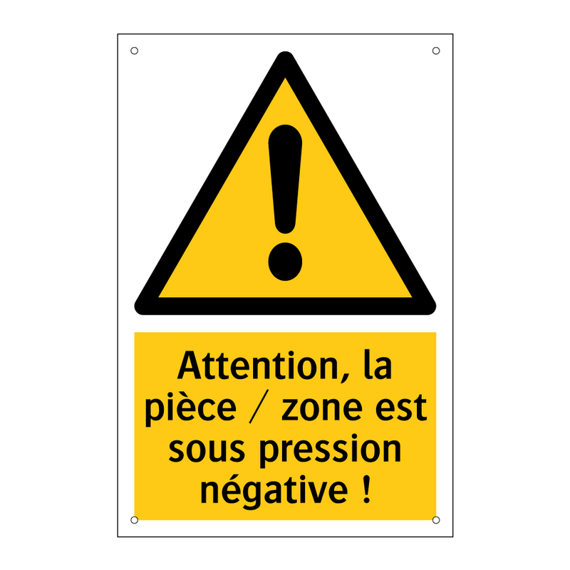 Attention, la pièce / zone est sous pression négative !