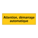 Attention, démarrage automatique