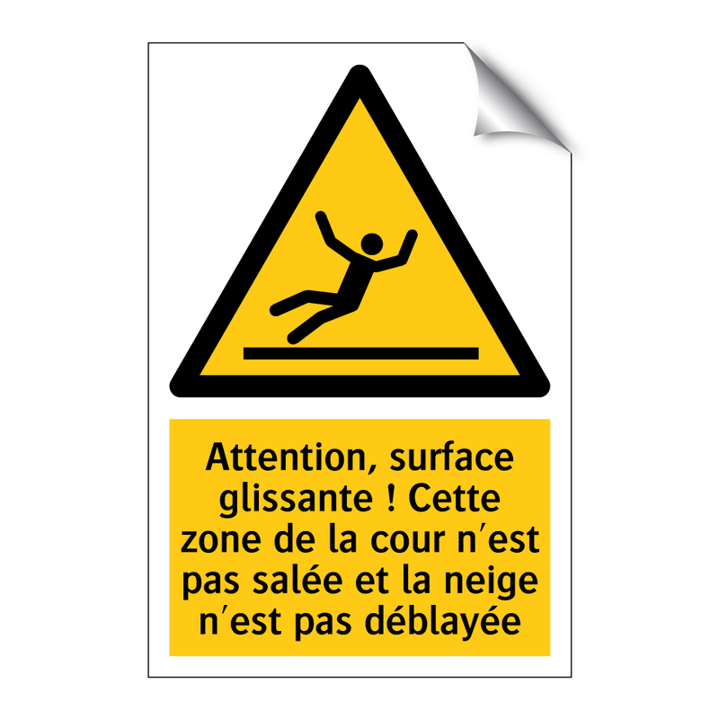Attention, surface glissante ! Cette zone de la cour n'est pas salée et la neige n'est pas déblayée