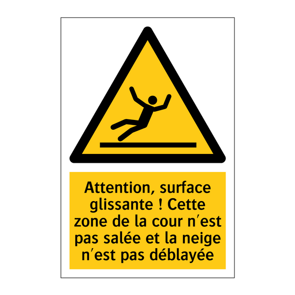 Attention, surface glissante ! Cette zone de la cour n'est pas salée et la neige n'est pas déblayée